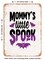 DECORATIVE METAL SIGN - Mommy's Little Spook - 2 - Vintage Rusty Look